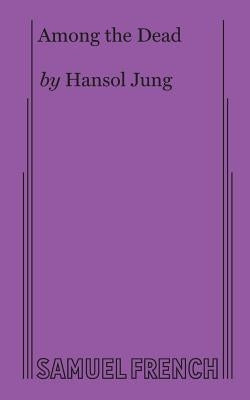 Among the Dead Paperback Samuel French, Inc.