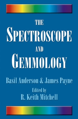 The Spectroscope and Gemmology Paperback Gemstone Press