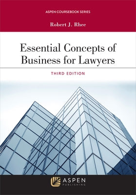 Essential Concepts of Business for Lawyers by University of Florida Levin College of L