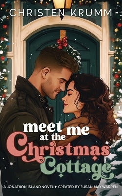 Meet Me at the Christmas Cottage by Krumm, Christen