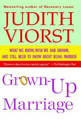 Grown-Up Marriage: What We Know, Wish We Had Known, and Still Need to Know about Being Married Paperback Simon & Schuster