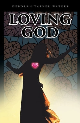 Loving God Paperback Christian Faith