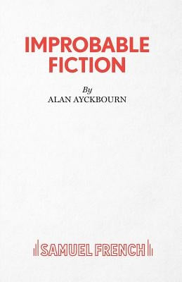 Improbable Fiction Paperback Samuel French Ltd