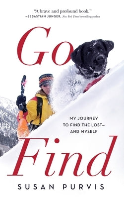 Go Find: My Journey to Find the Lost--And Myself Paperback Blackstone Publishing