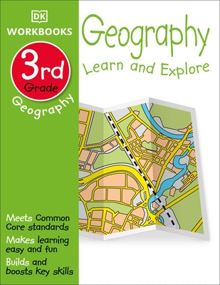 DK Workbooks: Geography, Third Grade: Learn and Explore Paperback DK Publishing (Dorling Kindersley)