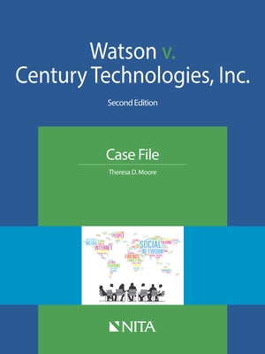 Watson V. Century Technologies, Inc.: Case File by Moore, Theresa D.