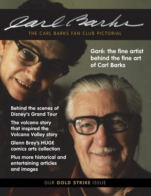 The Carl Barks Fan Club Pictorial: Our Gold Strike Issue Paperback Createspace Independent Publishing Platform