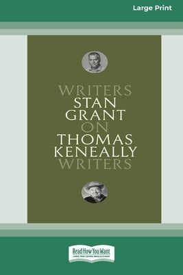 On Thomas Keneally: Writers on Writers [Large Print 16pt] Paperback ReadHowYouWant