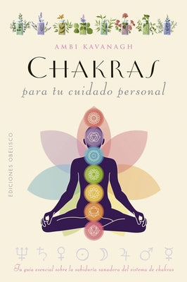 Chakras Para Tu Cuidado Personal by Kavanagh, Ambi