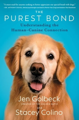 The Purest Bond: Understanding the Human-Canine Connection Paperback Atria Books