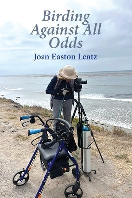 Birding Against All Odds Paperback Mission Creek Studios