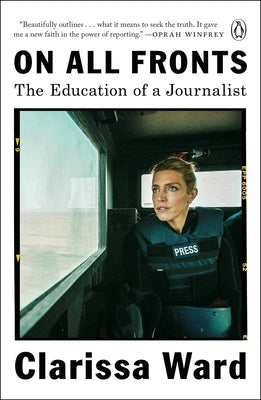 On All Fronts: The Education of a Journalist Paperback Penguin Books