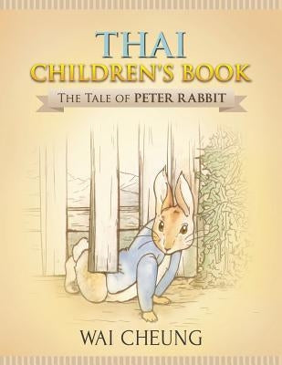 Thai Children's Book: The Tale of Peter Rabbit Paperback Createspace Independent Publishing Platform