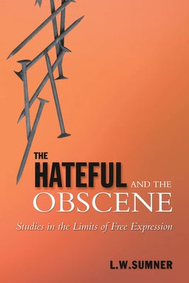 Toronto Studies in Philosophy: Studies in the Limits of Free Expression by Sumner, Leonard W.