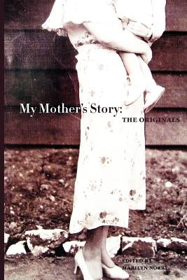 My Mother's Story: The Originals Paperback Mothership Stories Society