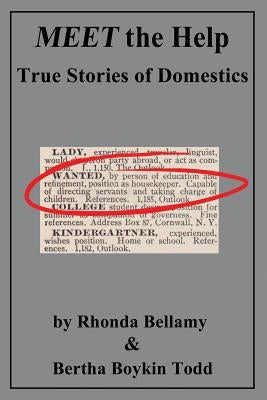 MEET the Help: True Stories of Domestics by Rhonda Bellamy & Bertha Boykin Todd Paperback Dorrance Publishing Co.
