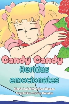 Candy Candy, heridas emocionales by Torres, Maysbelina