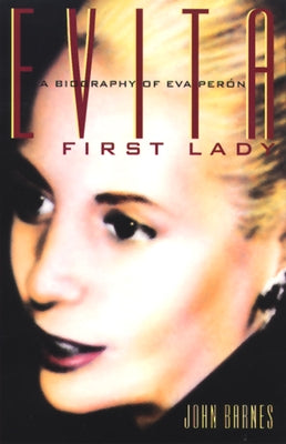 Evita, First Lady: A Biography of Evita Peron Paperback Grove Press