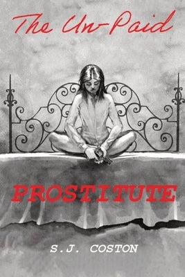 The Un-Paid Prostitute Paperback T&d Blocker Publishing