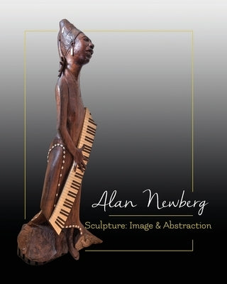 Sculpture: Image & Abstraction Paperback Newberg Art Productions