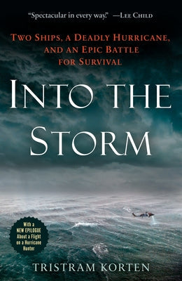 Into the Storm: Two Ships, a Deadly Hurricane, and an Epic Battle for Survival Paperback Ballantine Books