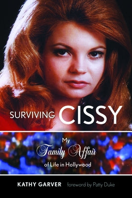 Surviving Cissy: My Family Affair of Life in Hollywood Paperback Lyons Press