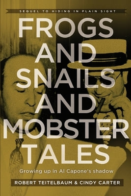 Frogs and Snails and Mobster Tales by Carter, Cindy L.