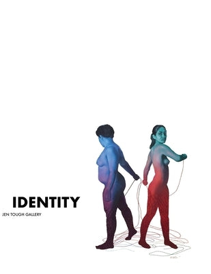 Identity: Contemporary Artists Explore Individuality and Culture Paperback Jen Tough Books