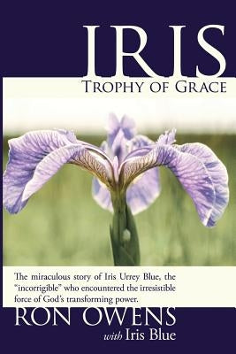 Iris Trophy of Grace Paperback Innovo Publishing LLC