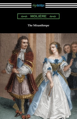 The Misanthrope Paperback Digireads.com