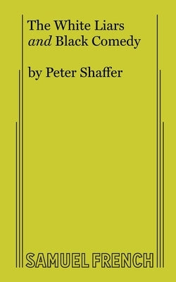 The White Liars and Black Comedy Paperback Samuel French, Inc.