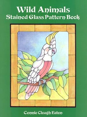 Wild Animals Stained Glass Pattern Book Paperback Dover Publications