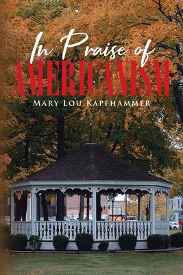 In Praise of Americanism Paperback Page Publishing, Inc.
