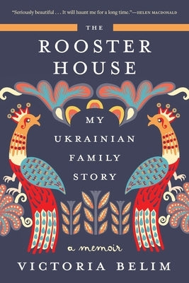 The Rooster House: My Ukrainian Family Story: A Memoir Paperback Abrams Press