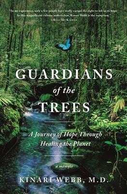 Guardians of the Trees: A Journey of Hope Through Healing the Planet: A Memoir Paperback Flatiron Books