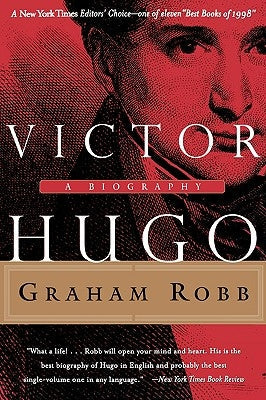 Victor Hugo: A Biography Paperback W. W. Norton & Company