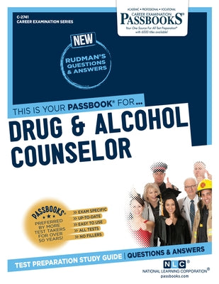 Drug & Alcohol Counselor (C-2741): Passbooks Study Guide Volume 2741 Paperback Passbooks