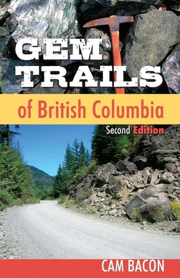 Gem Trails of British Columbia Paperback Hancock House