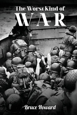 The Worst Kind of War Paperback Jimmy Bruce Howard