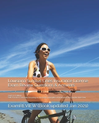 Louisiana Surplus Lines Insurance License Exam Review Questions & Answers 2016/17 Edition: Self-Practice Exercises focusing on the basic principles of Paperback Createspace Independent Publishing Platform