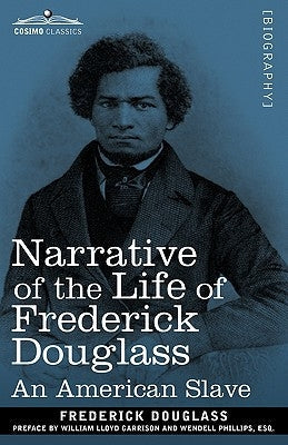 Narrative of the Life of Frederick Douglass: An American Slave Paperback Cosimo Classics