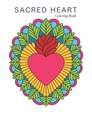 Sacred Heart: Coloring Book Paperback Independently Published