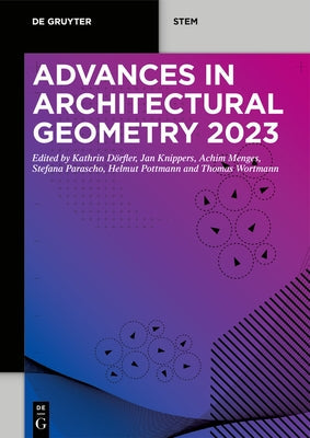 Advances in Architectural Geometry 2023 Paperback de Gruyter