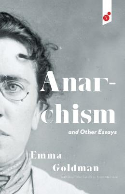Anarchism and Other Essays Vertvolta Press