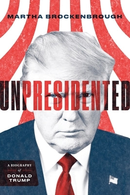 Unpresidented: A Biography of Donald Trump (Revised & Updated) Paperback Square Fish