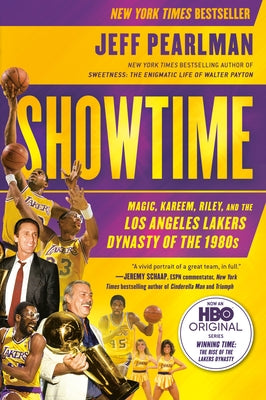 Showtime: Magic, Kareem, Riley, and the Los Angeles Lakers Dynasty of the 1980s by Pearlman, Jeff  - CA Corrections Bookstore