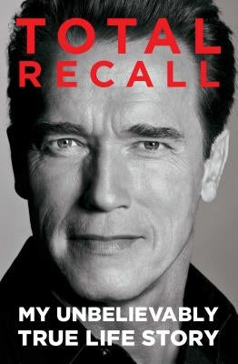 Total Recall: My Unbelievably True Life Story Paperback Simon & Schuster