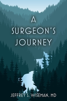 A Surgeon's Journey Paperback Palmetto Publishing