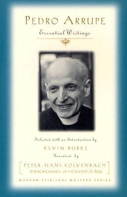 Pedro Arrupe: Essential Writings Paperback Orbis Books
