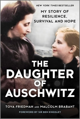 The Daughter of Auschwitz: My Story of Resilience, Survival and Hope Paperback Hanover Square Press